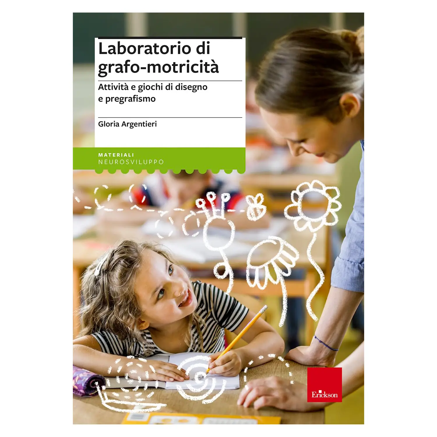 Laboratorio Di Grafo-Motricità, Attività E Giochi Di Disegno E Pregrafismo - manuali operativi