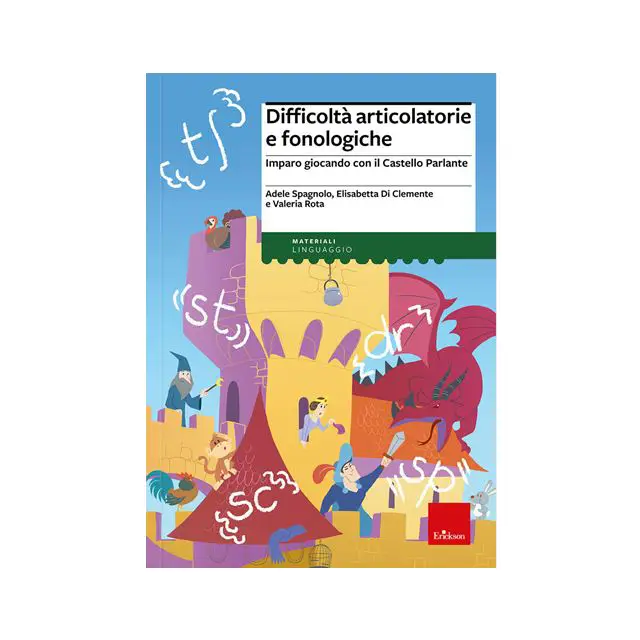 Difficoltà Articolatorie e Fonologiche – Imparo Giocando con il Castello Parlante - manuali operativi