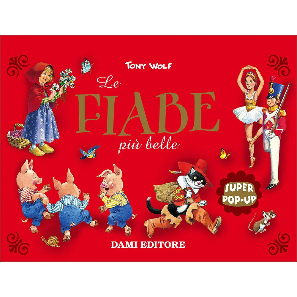 Super Pop Up Fiabe - Le Fiabe Piu' Belle - Prima biblioteca