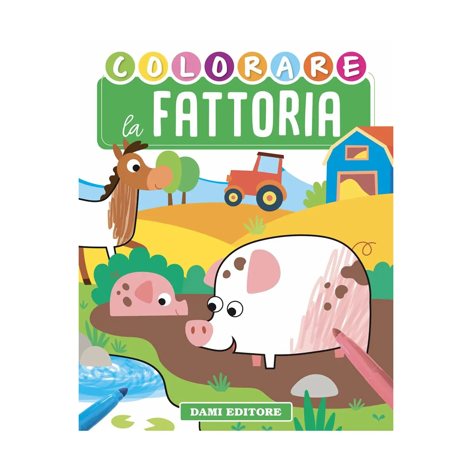 Dami Colora - La Fattoria: Libro da Colorare per Bambini - Prima biblioteca