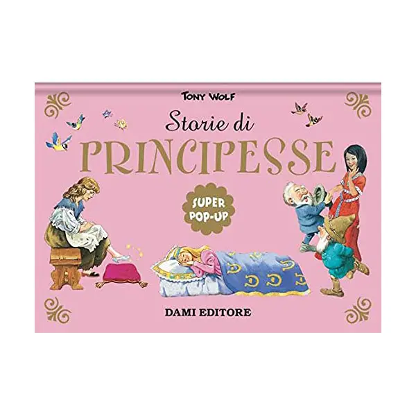 Super Pop Up Fiabe - Storie di Principesse - Prima biblioteca