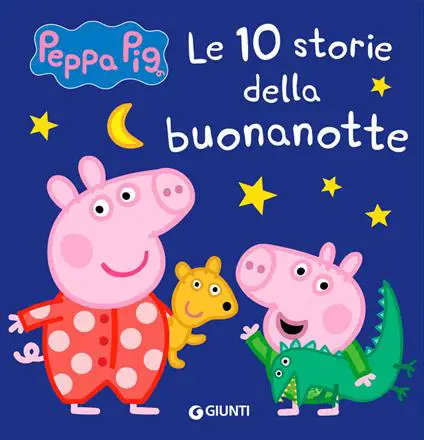 Peppa Pig - Peppa. 10 Storie della Buonanotte - Prima biblioteca