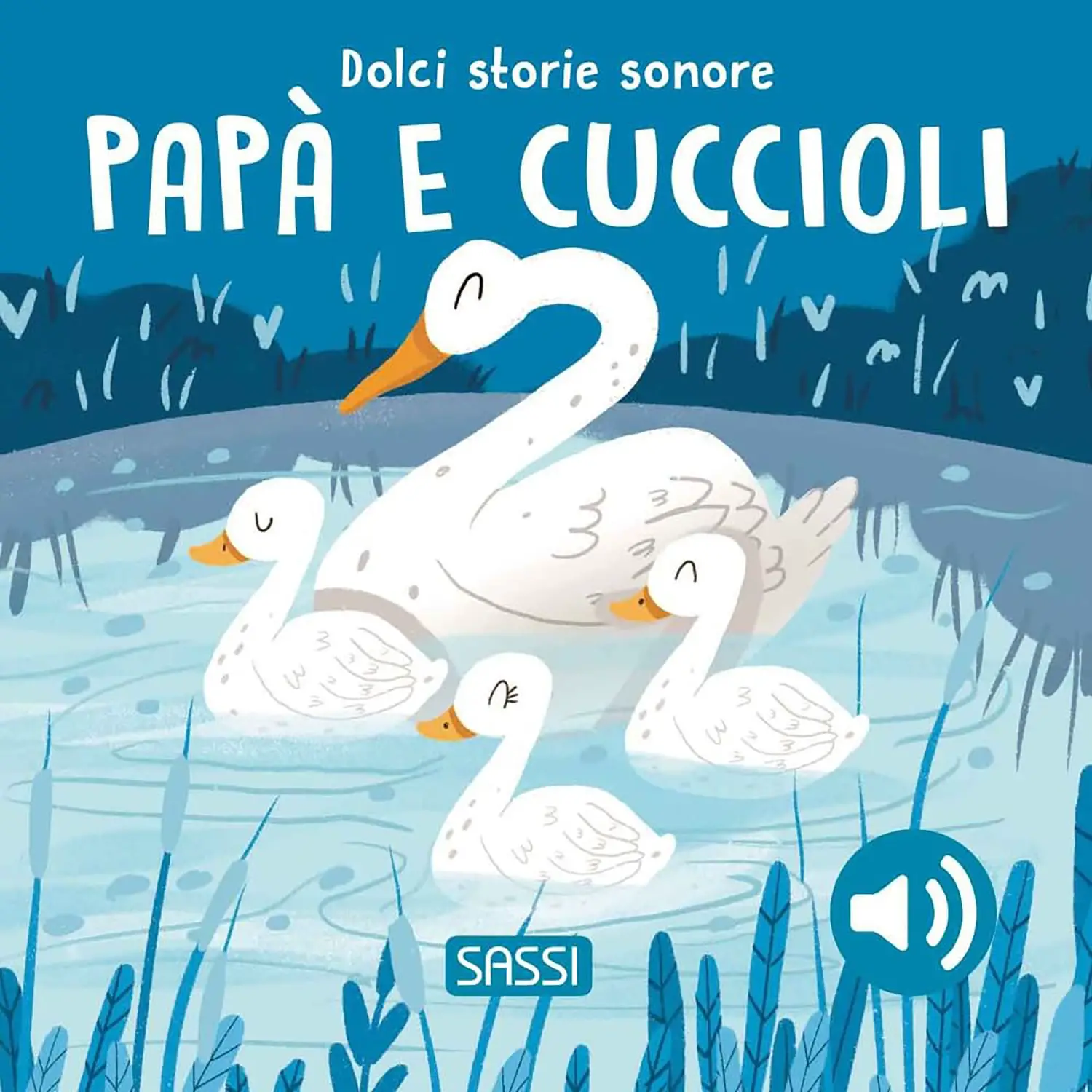 Dolci Storie Sonore Papà E I Cuccioli - Prima biblioteca