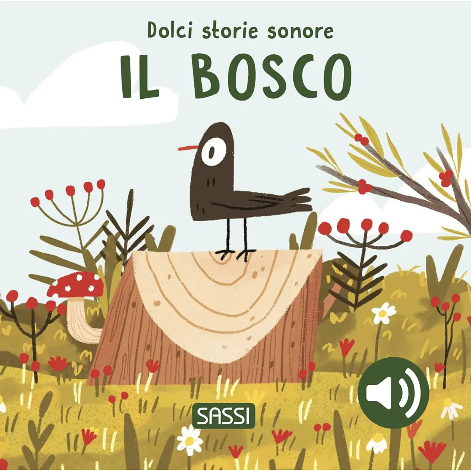 Dolci Storie Sonore Il Bosco - Libro Sonoro per Bambini | Sassi Junior - Prima biblioteca