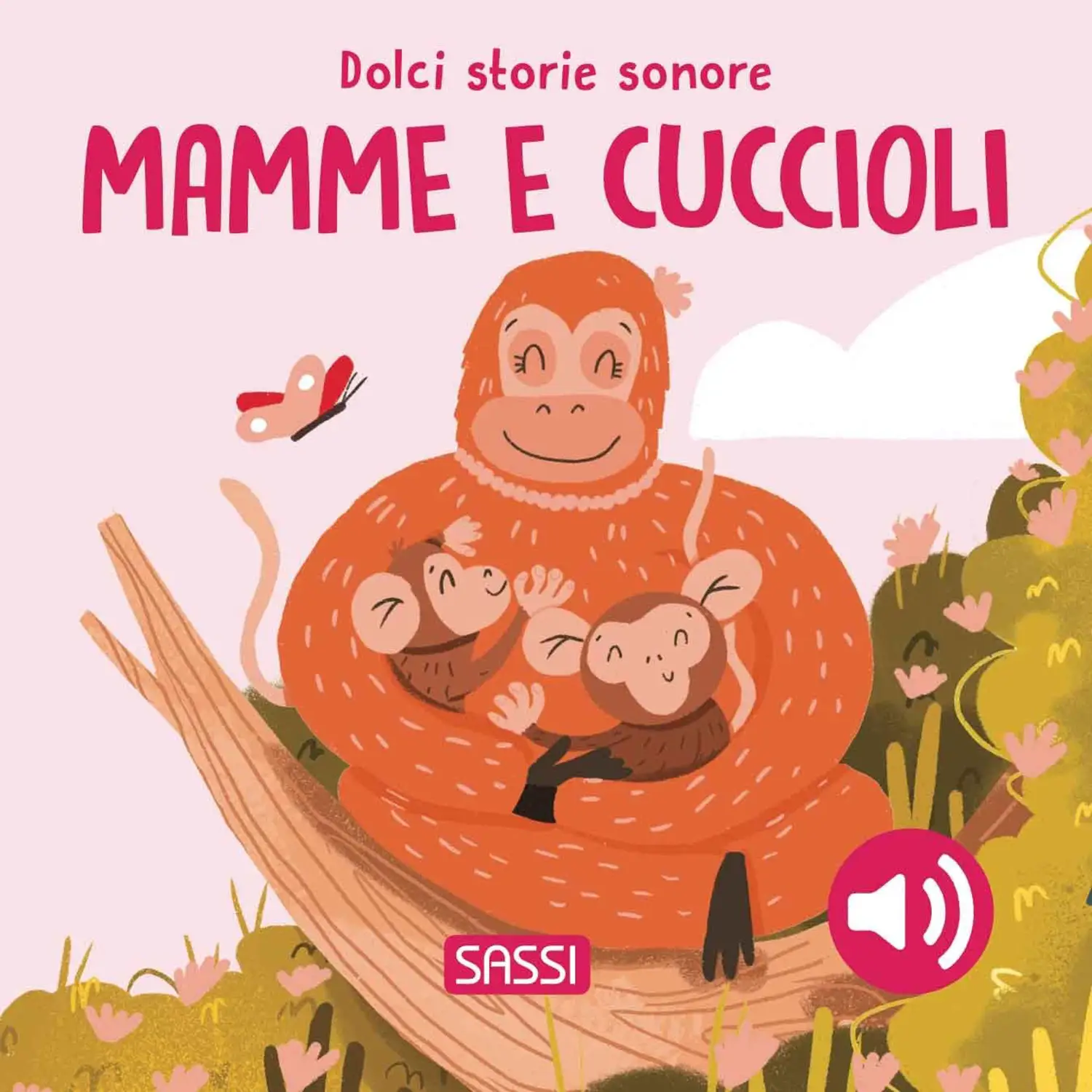 Dolci Storie Sonore Mamme E Cuccioli - Prima biblioteca
