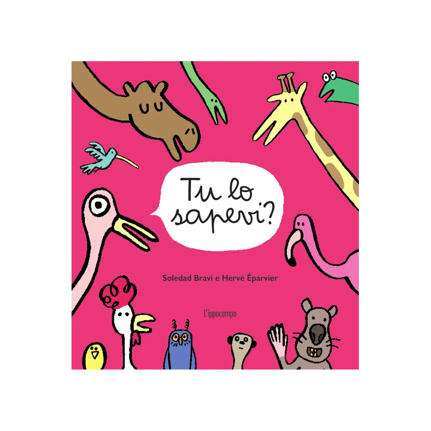 Libro per Bambini - Tu Lo Sapevi? Hervé Eparvier, Soledad Bravi - Prima biblioteca