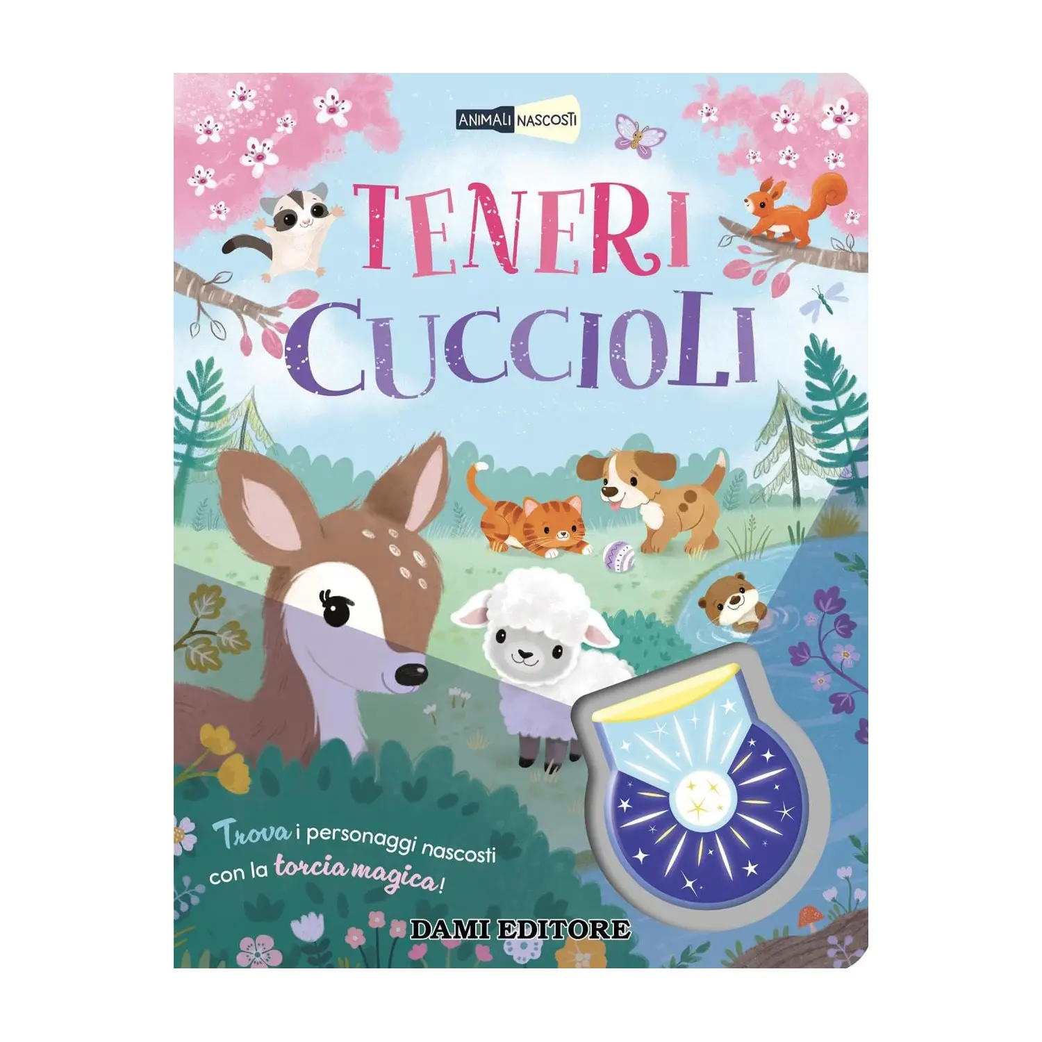 Libro Animali Nascosti - Teneri Cuccioli - Prima biblioteca