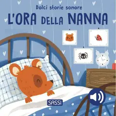 Dolci Storie Sonore: L'Ora della Nanna, Libro Sonoro | Sassi Junior